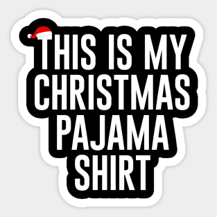 This is my Christmas pajama shirt 2020 Holidays Sticker